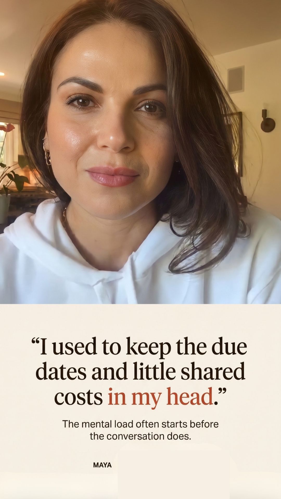 Maya: “I used to keep the due dates and little shared costs in my head.” The mental load often starts before the conversation does.